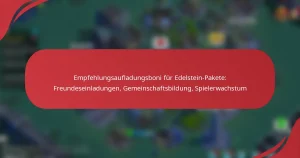 Empfehlungsaufladungsboni für Edelstein-Pakete: Freundeseinladungen, Gemeinschaftsbildung, Spielerwachstum