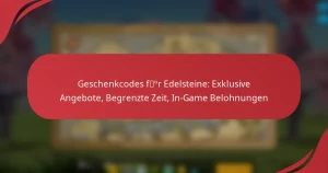 Geschenkcodes für Edelsteine: Exklusive Angebote, Begrenzte Zeit, In-Game Belohnungen