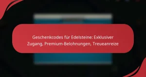 Geschenkcodes für Edelsteine: Exklusiver Zugang, Premium-Belohnungen, Treueanreize