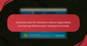 Geschenkcodes für Edelsteine: Seltene Gegenstände, Hochwertige Belohnungen, Strategische Vorteile