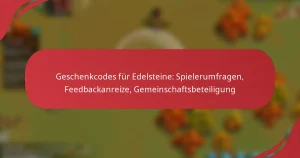 Geschenkcodes für Edelsteine: Spielerumfragen, Feedbackanreize, Gemeinschaftsbeteiligung