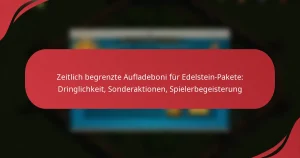 Zeitlich begrenzte Aufladeboni für Edelstein-Pakete: Dringlichkeit, Sonderaktionen, Spielerbegeisterung